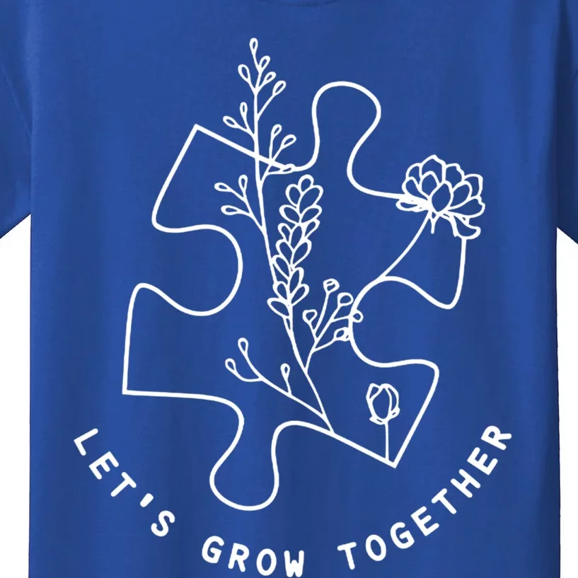 Autism Awareness Let's Grow Together Autism Mom Teacher Gift Kids T-Shirt