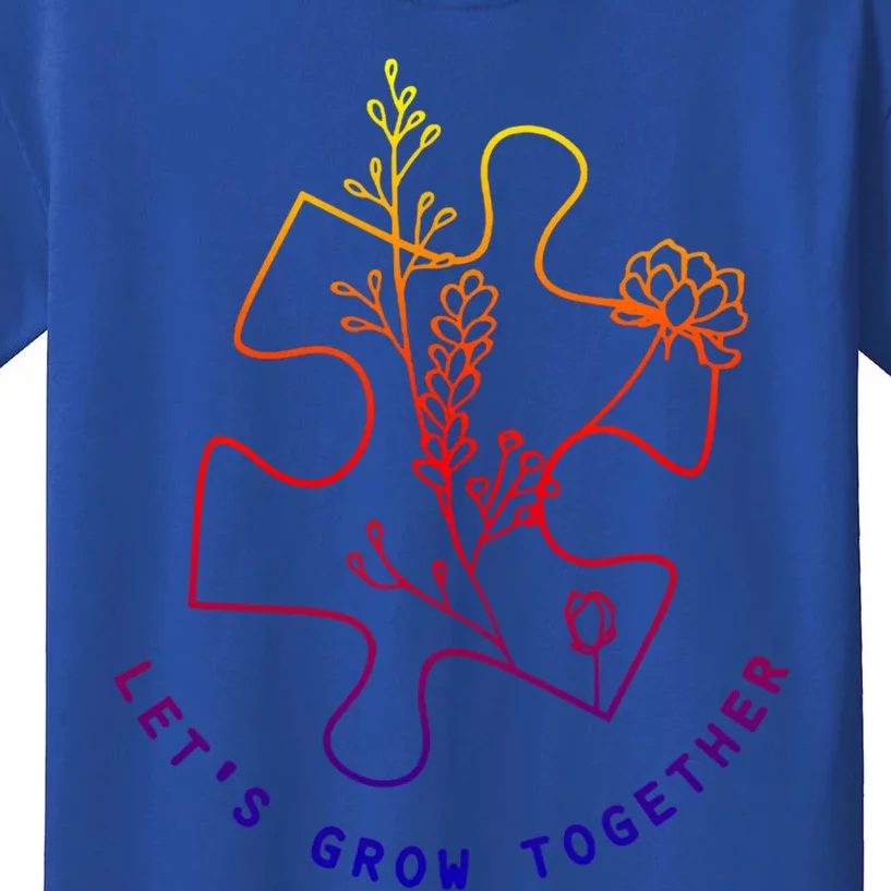 Autism Awareness Let's Grow Together Autism Mom Teacher Cool Gift Kids T-Shirt