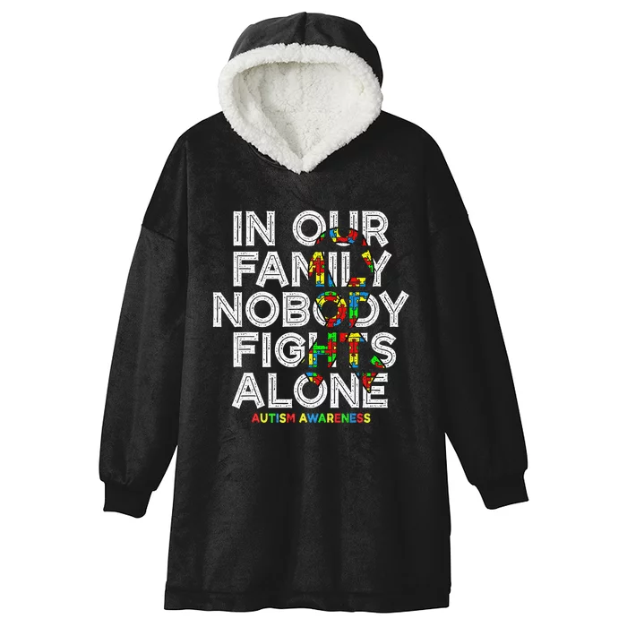 Autism Awareness Month In This Family Nobody fight Alone Hooded Wearable Blanket