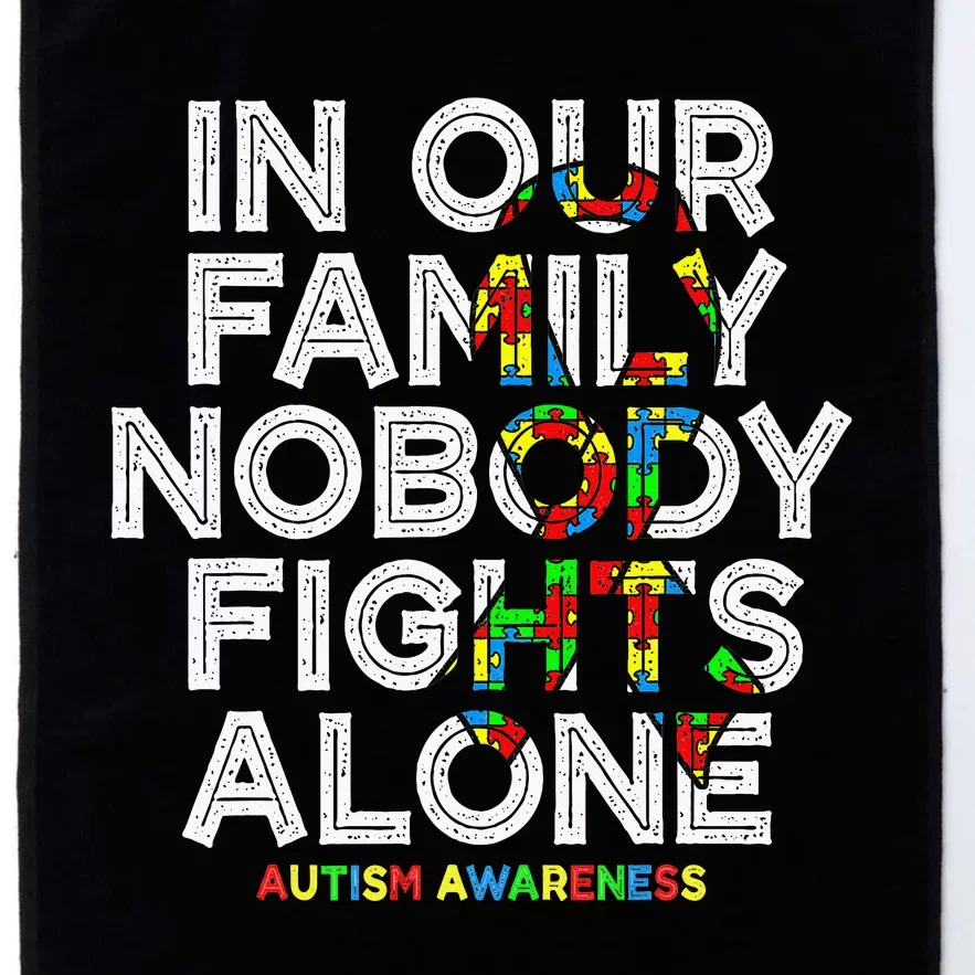 Autism Awareness Month In This Family Nobody fight Alone Platinum Collection Golf Towel