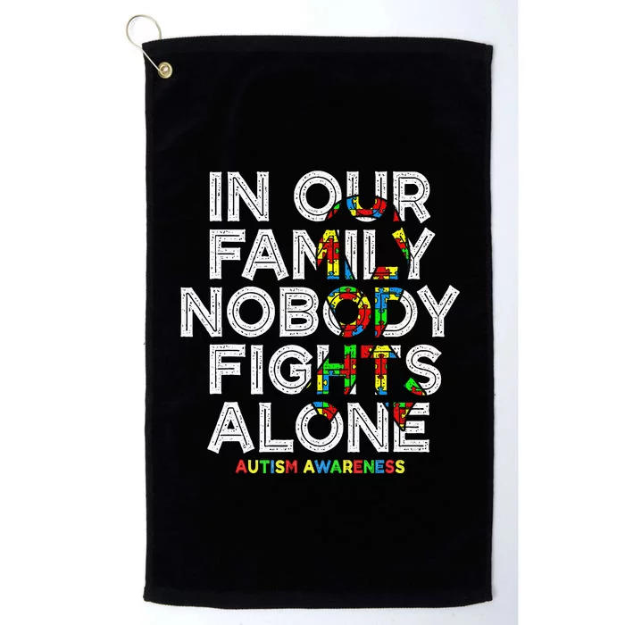 Autism Awareness Month In This Family Nobody fight Alone Platinum Collection Golf Towel