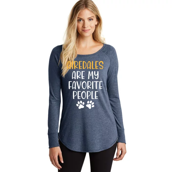 Airedales Are My Favorite People Dog Lover Airedale Terrier Great Gift Women's Perfect Tri Tunic Long Sleeve Shirt