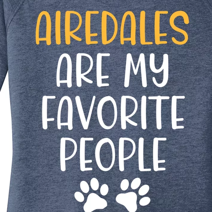 Airedales Are My Favorite People Dog Lover Airedale Terrier Great Gift Women's Perfect Tri Tunic Long Sleeve Shirt