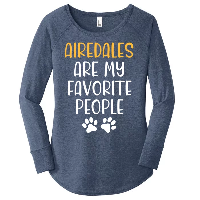 Airedales Are My Favorite People Dog Lover Airedale Terrier Great Gift Women's Perfect Tri Tunic Long Sleeve Shirt