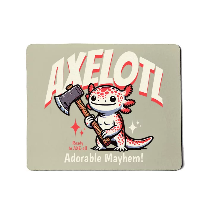 Axelotl Adorable Mayhem Funny Axolotl Animals Graphic Mousepad