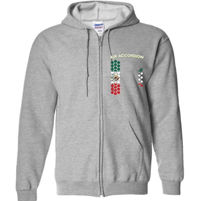 Air Accordion Mexico Flag Cinco De Mayo Music Gift Full Zip Hoodie