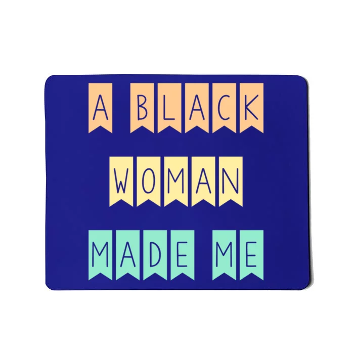 African American Mom A Black Made Me Strong Meaningful Gift Mousepad