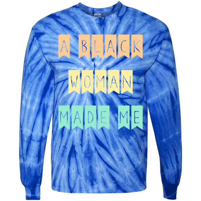 African American Mom A Black Made Me Strong Meaningful Gift Tie-Dye Long Sleeve Shirt