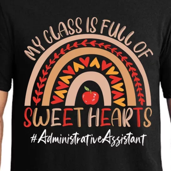 Administrative Assistant My Class Is Full Of Sweet Hearts Gift Pajama Set