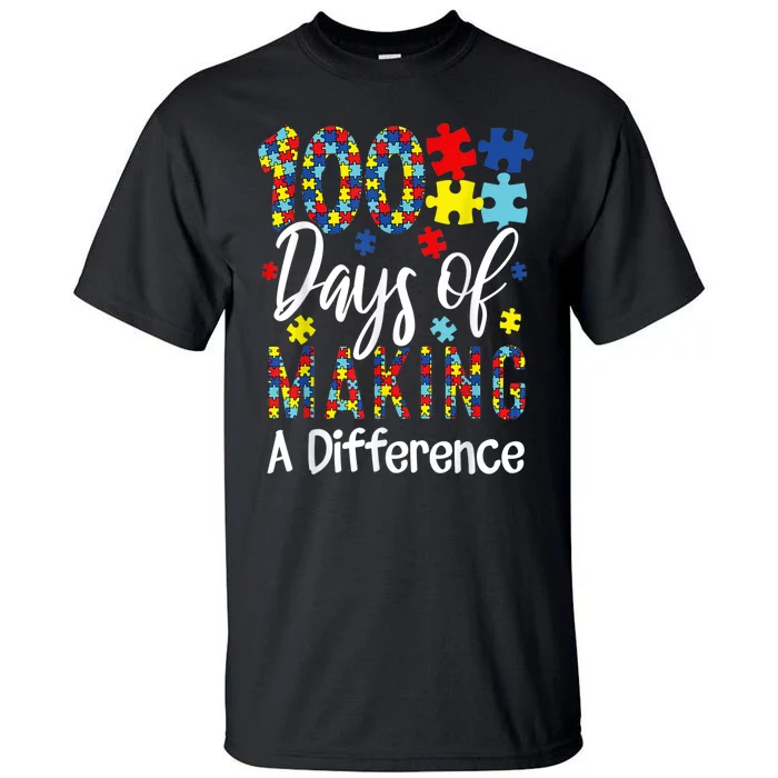 Autism Awareness month 100 days of Making Differences Tall T-Shirt