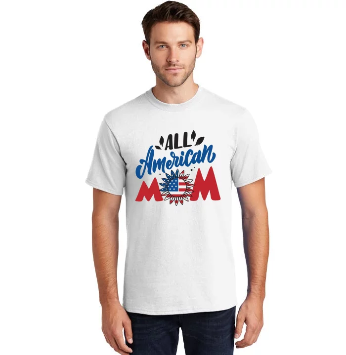 All American Mom | 4th Of July Family Outfits Tall T-Shirt