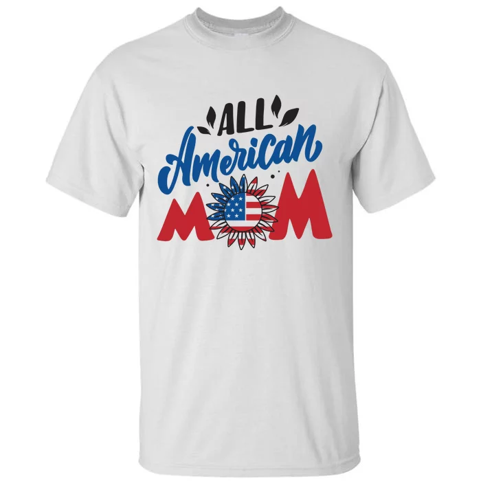 All American Mom | 4th Of July Family Outfits Tall T-Shirt