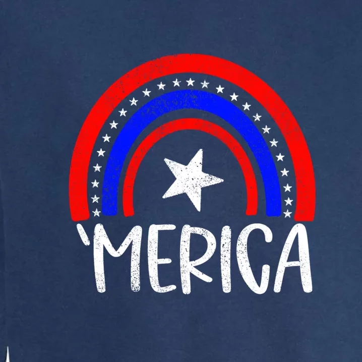 American America `Merica Rainbow Flag Patriotic 4th Of July Great Gift Garment-Dyed Sweatshirt