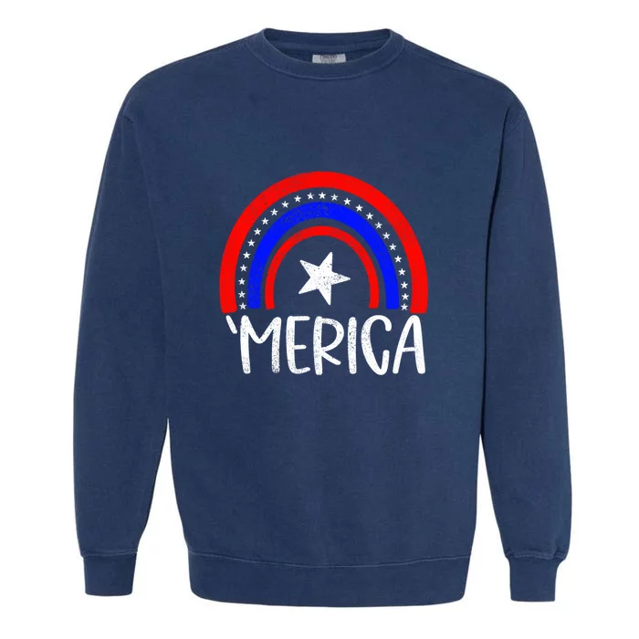 American America `Merica Rainbow Flag Patriotic 4th Of July Great Gift Garment-Dyed Sweatshirt