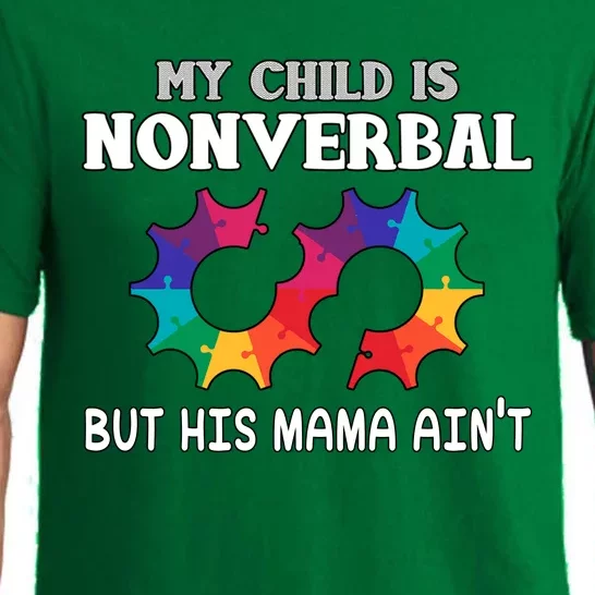 Autism Awareness My Child Non Verbal But His Mama AinT Pajama Set