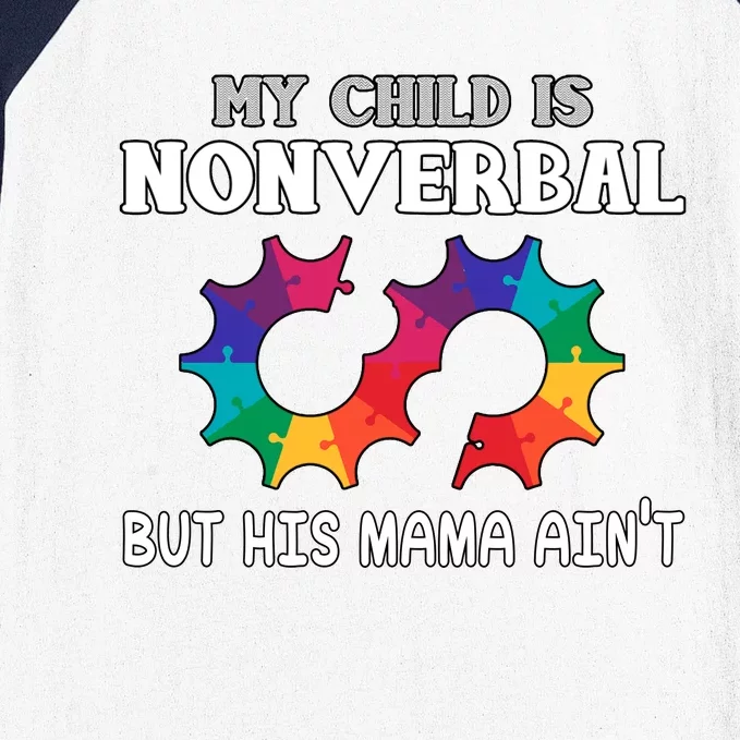 Autism Awareness My Child Non Verbal But His Mama AinT Baseball Sleeve Shirt