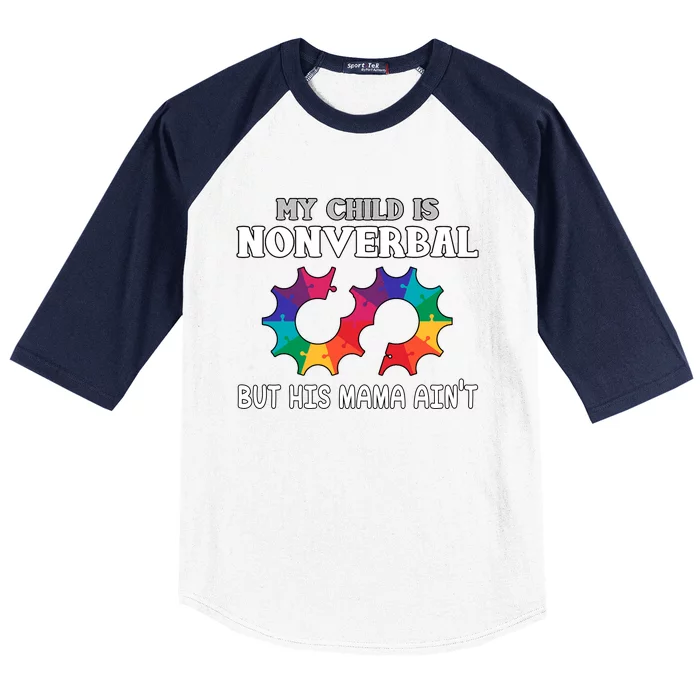 Autism Awareness My Child Non Verbal But His Mama AinT Baseball Sleeve Shirt