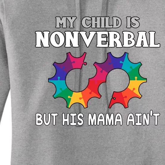 Autism Awareness My Child Non Verbal But His Mama AinT Women's Pullover Hoodie