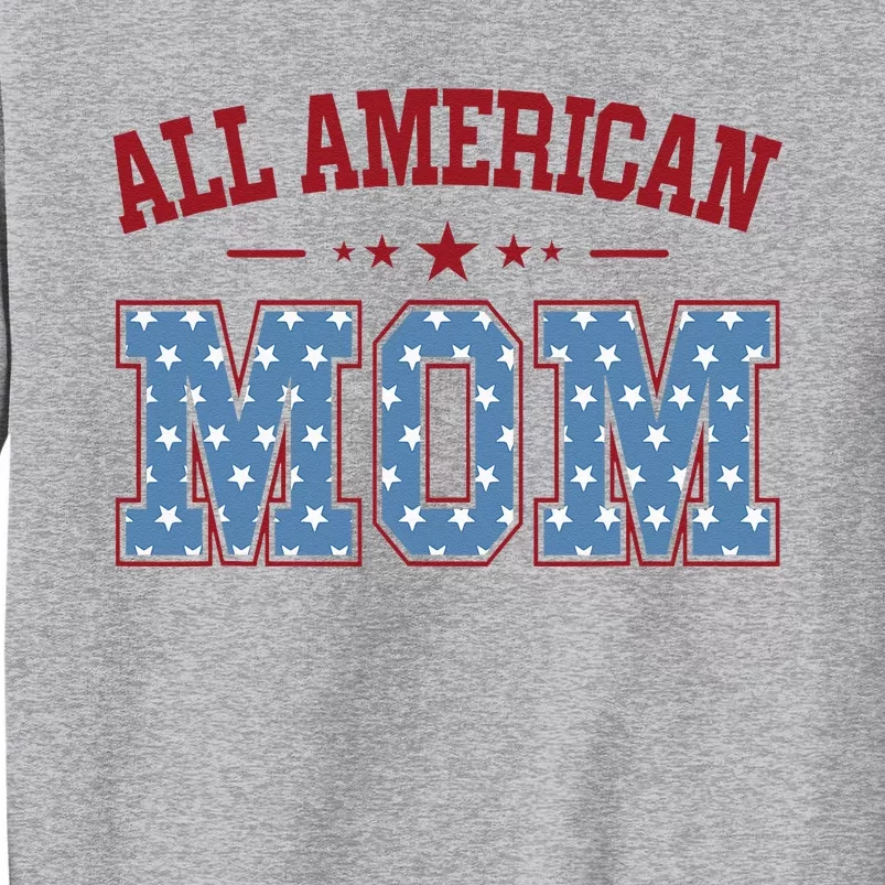 All American Mom Matching Family 4th Of July Tall Sweatshirt