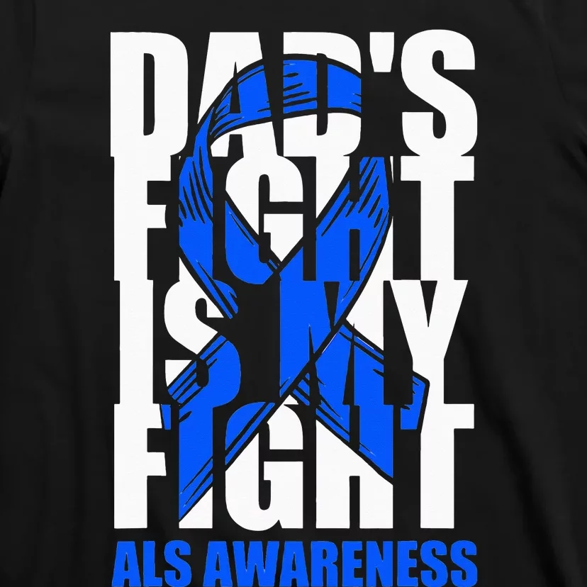 ALS Awareness Month Blue Ribbon Dads Fight May Support T-Shirt