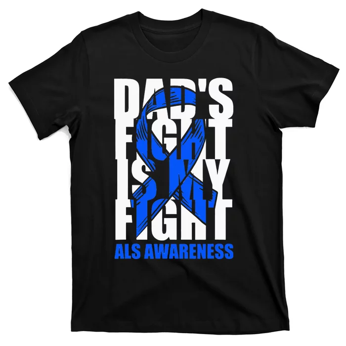 ALS Awareness Month Blue Ribbon Dads Fight May Support T-Shirt