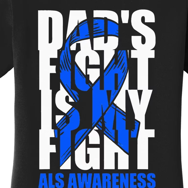 ALS Awareness Month Blue Ribbon Dads Fight May Support Women's T-Shirt