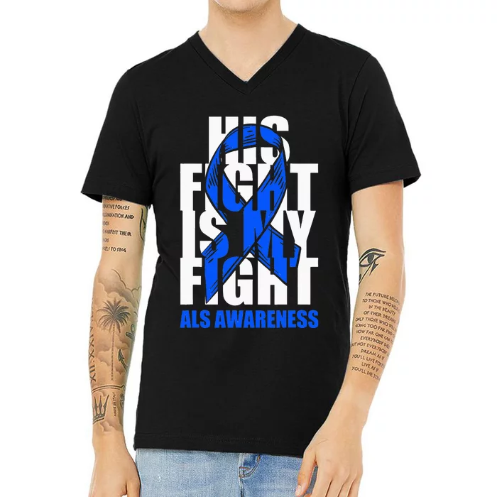 ALS Awareness Month Blue Ribbon His Fight May Support V-Neck T-Shirt