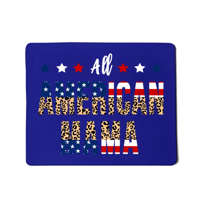 All American Mama 4th Of July Leopard Fourth Of July Mom Usa Gift Mousepad