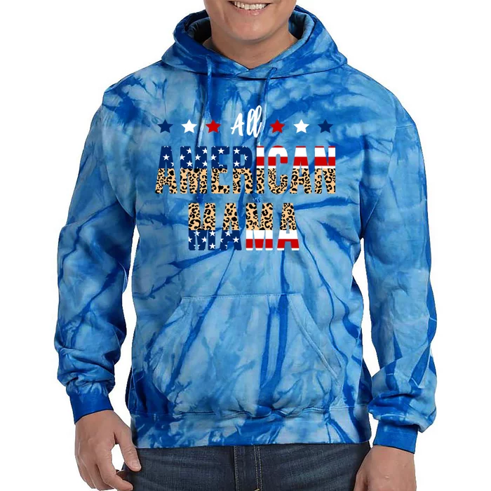 All American Mama 4th Of July Leopard Fourth Of July Mom Usa Gift Tie Dye Hoodie