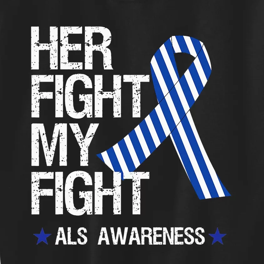 ALS Awareness Month May Blue Ribbon Her Fight Support Kids Sweatshirt