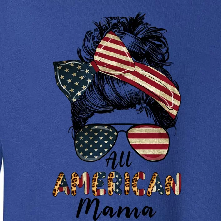 All American Mama Messy Bun Matching Family 4th Of July Mom Gift Toddler Sweatshirt