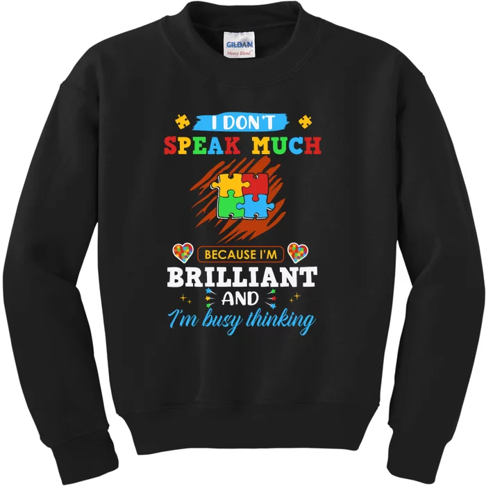 Autism Awareness Month I Don't Speak Much Brilliant Autism Kids Sweatshirt