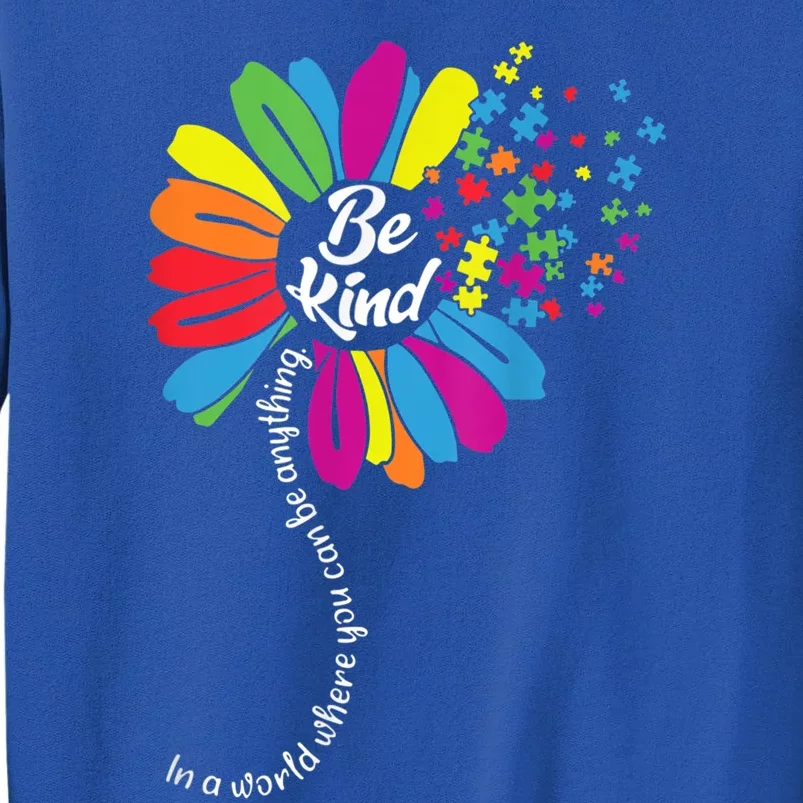 Autism Awareness Mom Acceptance Sunflower Be Kind Great Gift Tall Sweatshirt