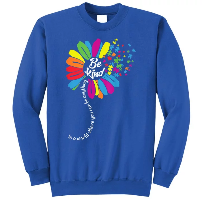 Autism Awareness Mom Acceptance Sunflower Be Kind Great Gift Tall Sweatshirt