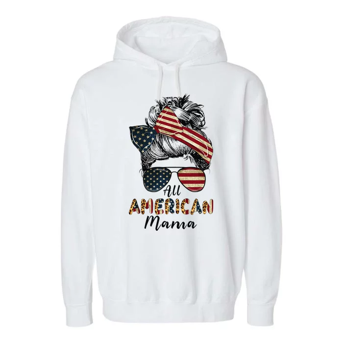 All American Mama Messy Bun Matching Family 4th Of July Mom Garment-Dyed Fleece Hoodie