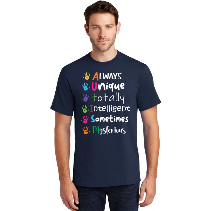 Autism Awareness Mom Autism Always Unique Intelligent Tall T-Shirt