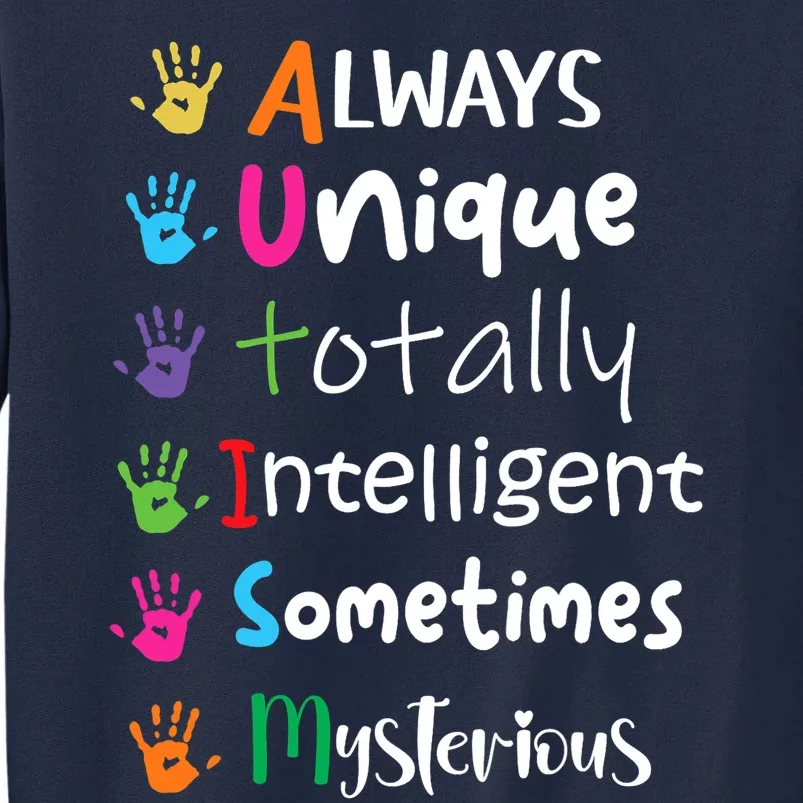 Autism Awareness Mom Autism Always Unique Intelligent Tall Sweatshirt