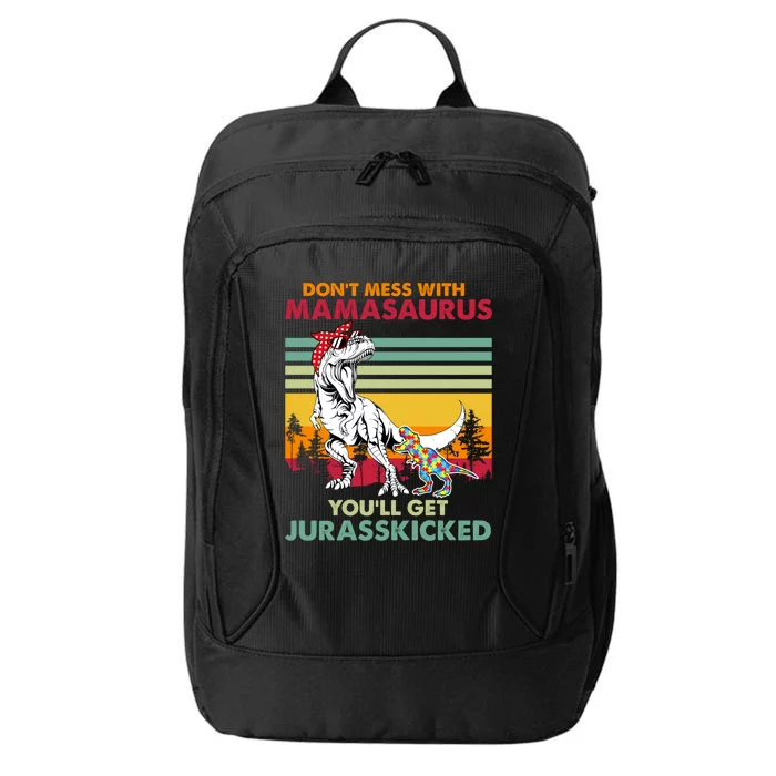 Autism Awareness Mom Mothercool Giftdon't Mess With Mamasaurus Gift City Backpack