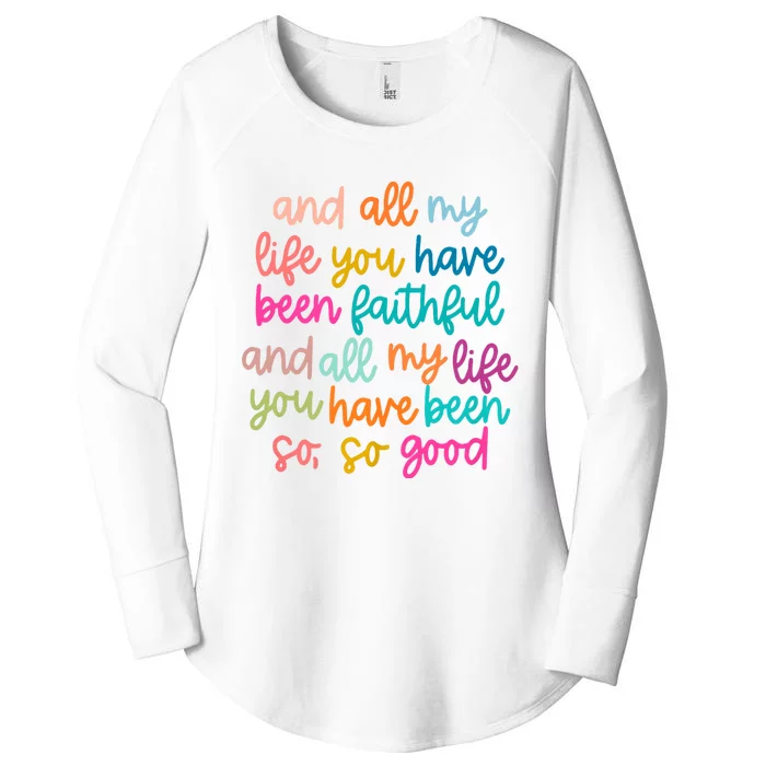 And All My Life You Have Been Faithful And All My Life Women's Perfect Tri Tunic Long Sleeve Shirt