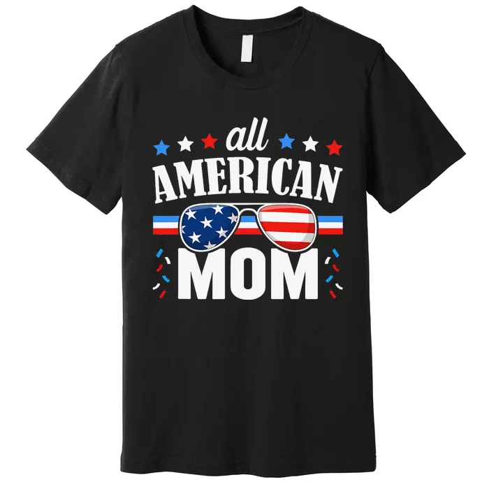 All American Mom 4th of July USA Family Matching Outfit Premium T-Shirt