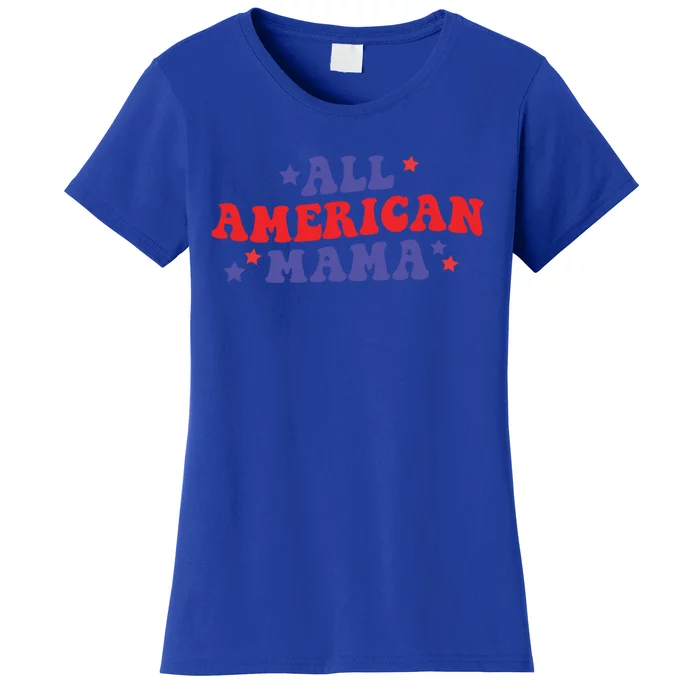 All American Mama Independence Day Gift Women's T-Shirt