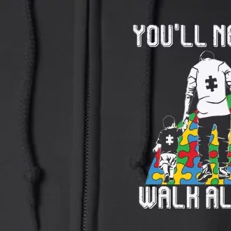 Autism Awareness Month You'll Never Walk Alone Autism Dad Full Zip Hoodie