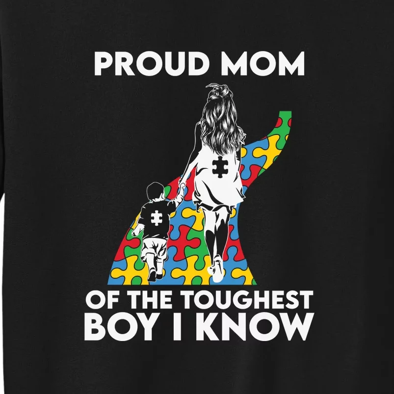 Autism Awareness Month Proud Mom Of The Toughest Boy Autism Mother's Day Tall Sweatshirt