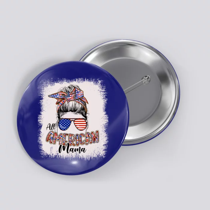 All American Mama Messy Bun American Flag 4th Of July Funny Gift Button