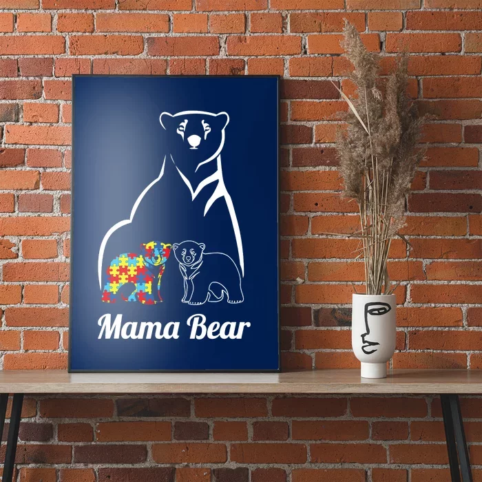 Autism Awareness Mama Bear Mom Autistic Child Poster