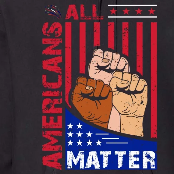 All Americans Matter Premium Hoodie