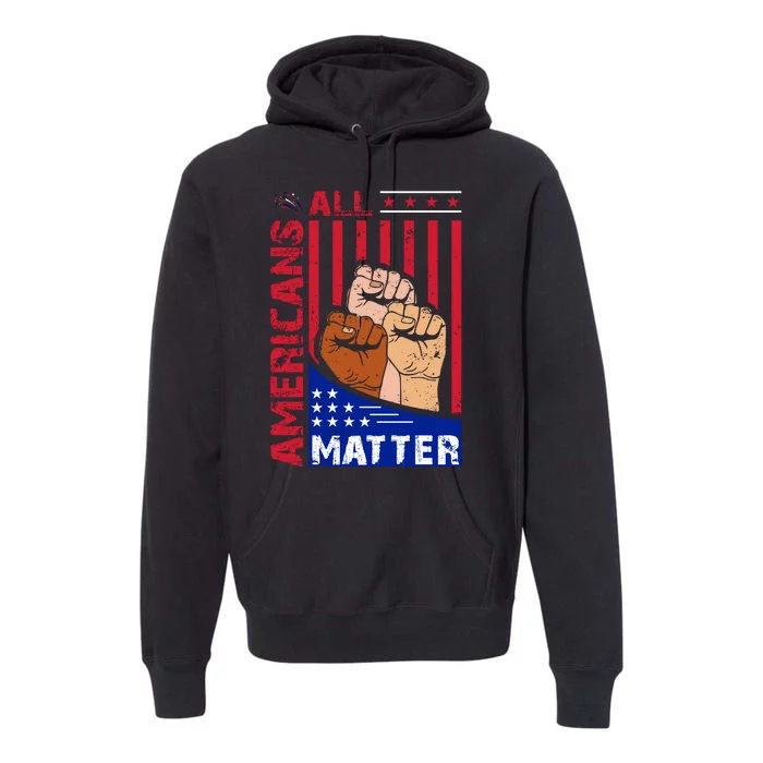 All Americans Matter Premium Hoodie