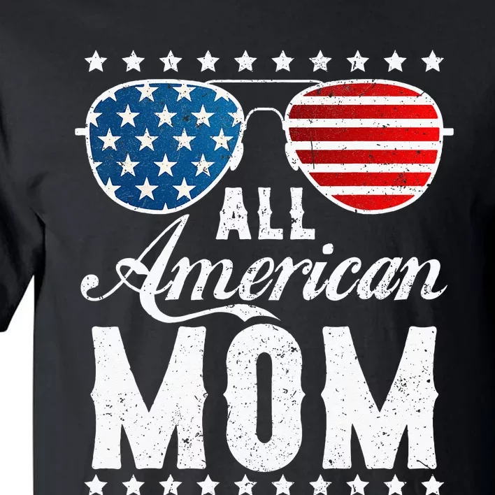 All American Mom USA Flag 4th of July Matching Sunglasses Tall T-Shirt