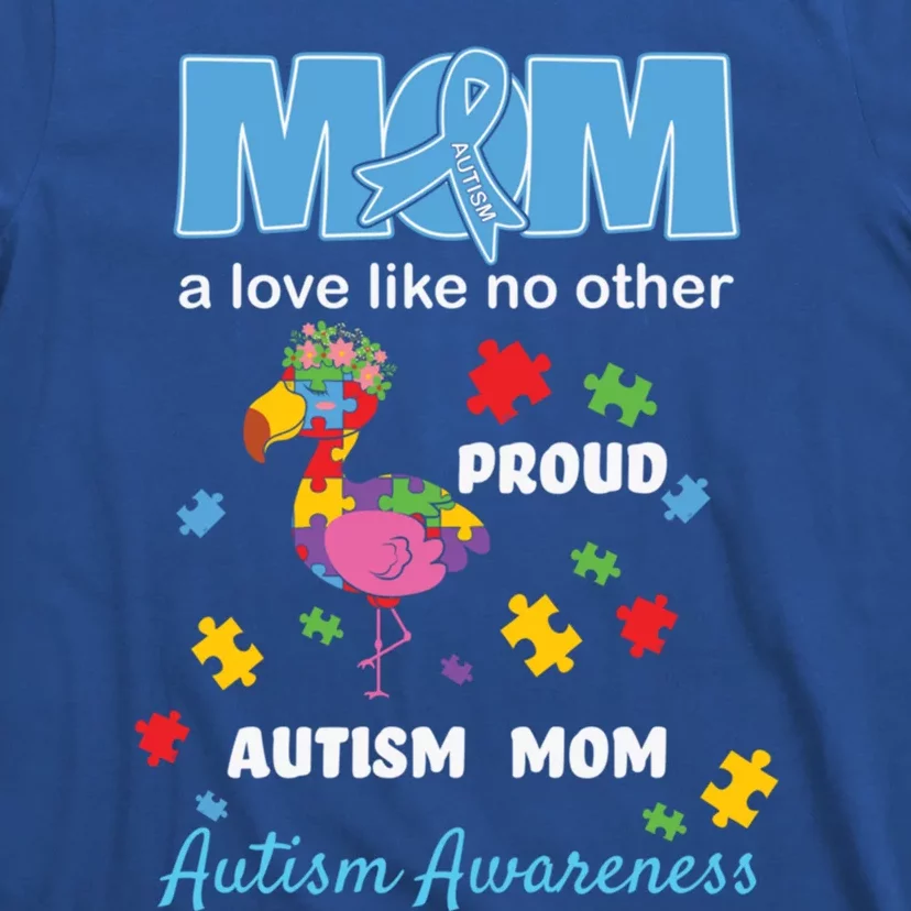 Autism Awareness Mom Mother Love Proud Autism Mama Flamingo Great Gift T-Shirt