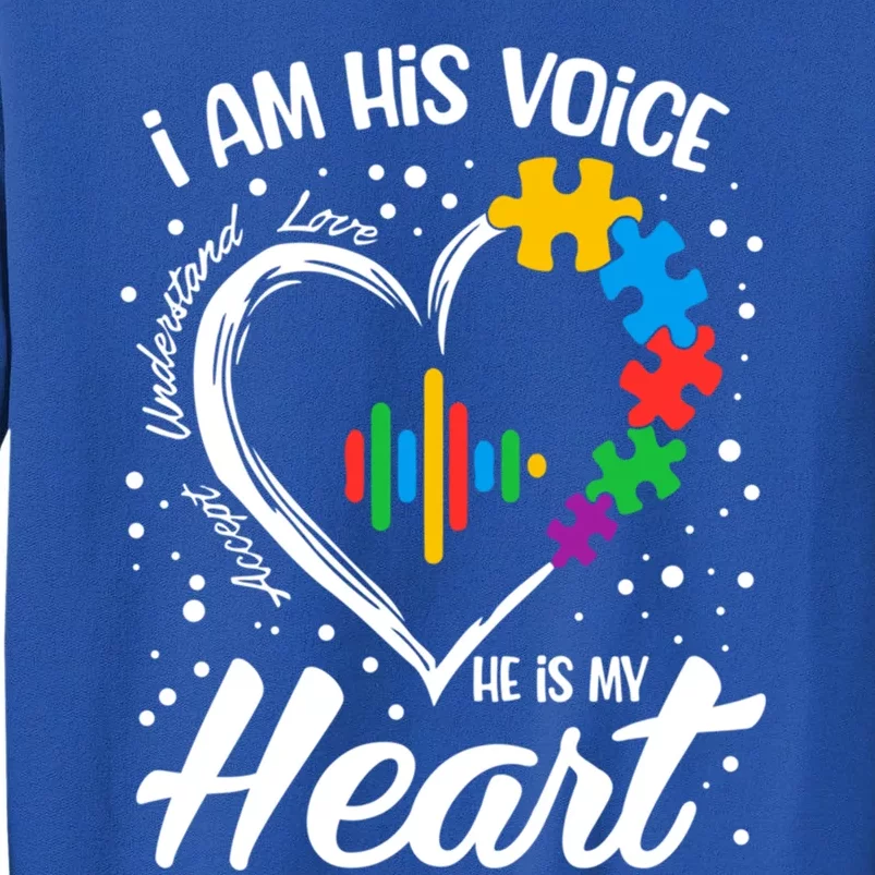 Autism Awareness Mom Gift I Am His Voice He Is My Heart Gift Tall Sweatshirt